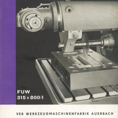 Universal-Konsol-Fräsmaschine AUERBACH WMW Fritz Heckert FUW 315x800 Bedienanleitung als Download