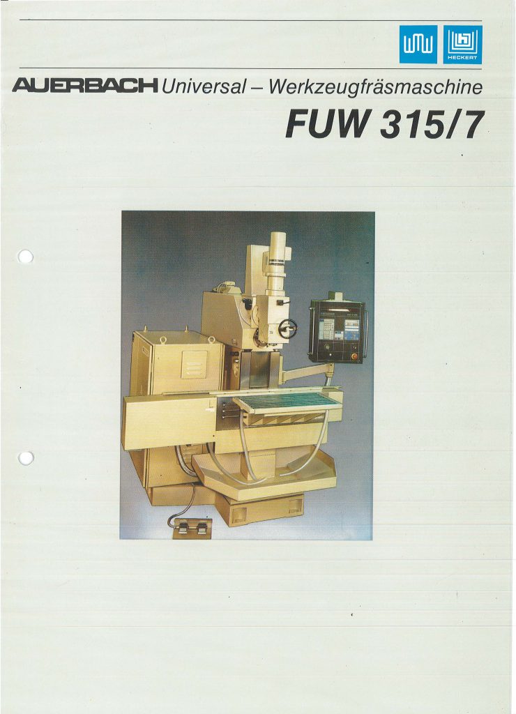 Universal-Konsol-Fräsmaschine AUERBACH WMW Fritz Heckert FUW 315 / 7 mit CNC-H Bedienanleitung in Papierform